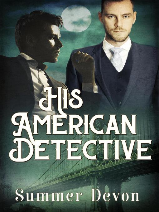 Title details for His American Detective by Summer Devon - Available